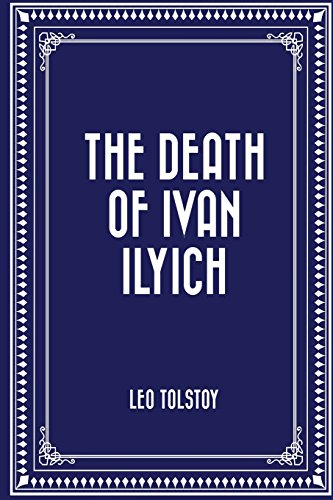 The Death of Ivan Ilyich von CreateSpace Independent Publishing Platform
